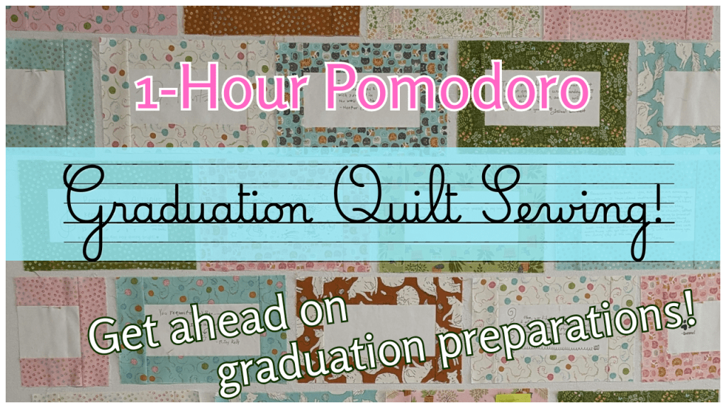 Create & Clean Pomodoro "Let's Sew & Clean Together" 2026 A1j: Graduation Signature Quilt